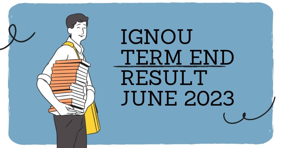 IGNOU Exam Result June 2023 Released, Check Updated Results Fast here