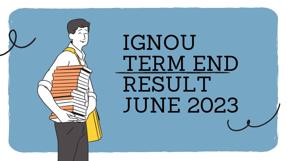 IGNOU Exam Result June 2023 Released, Check Updated Results Fast here