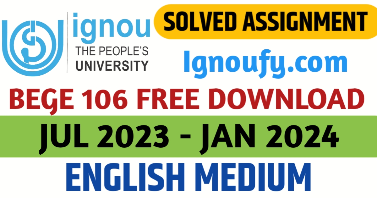 bege 106 ignou solved assignment free download