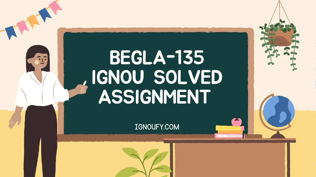 Begla 135 solved assignment