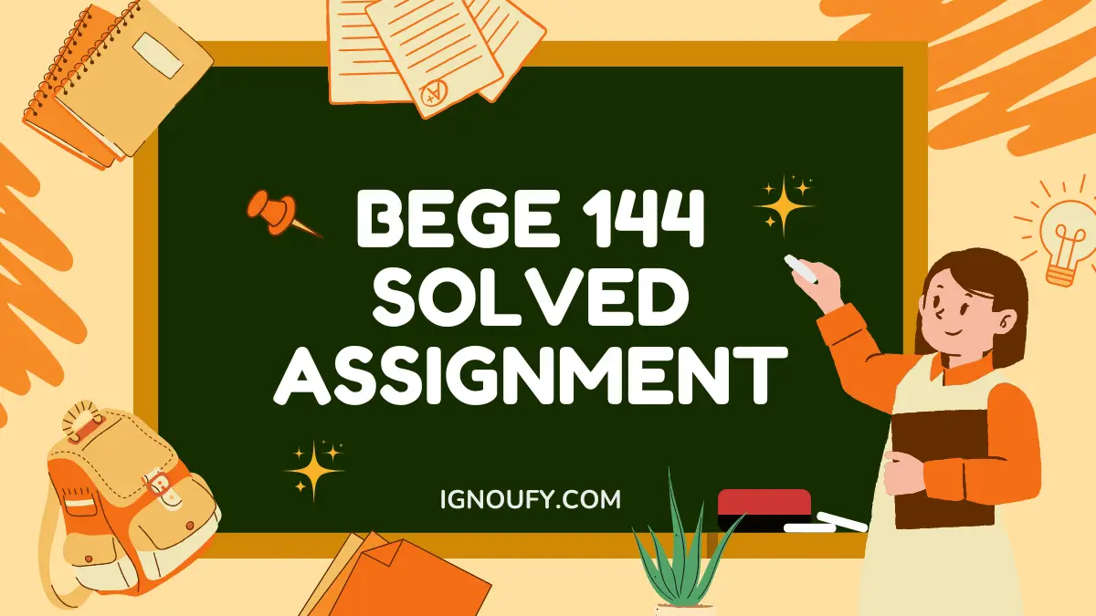 bege 144 solved assignment free download