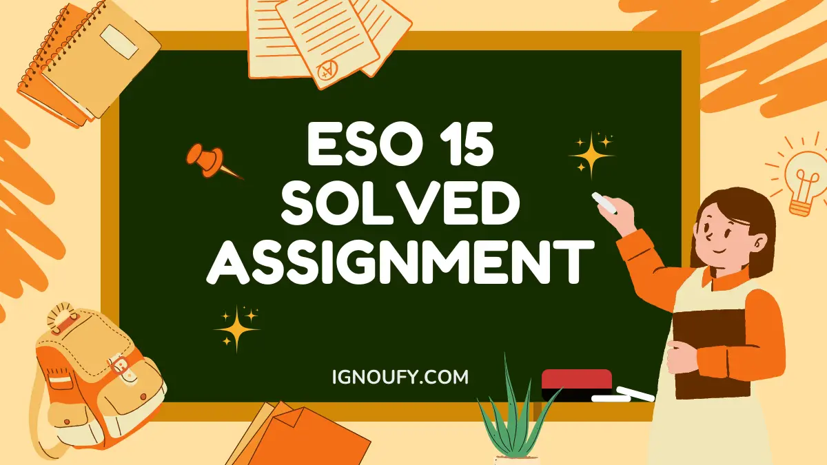 ESO 15 SOLVED ASSIGNMENT FREE DOWNLOAD